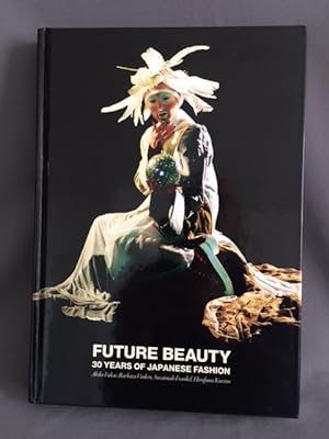 Seller image for Future Beauty. 30 Years of Japanese Fashion for sale by Dale Cournoyer Books