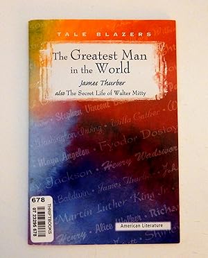 Seller image for The Greatest Man in the World: Also The Secret Life of Walter Mitty (Tale Blazers) for sale by The Parnassus BookShop