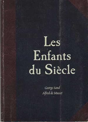 Les enfants du siecle george sand alfred de Musset