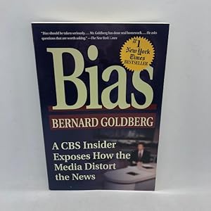 Bias: A CBS Insider Exposes How the Media Distort the News