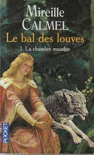 La Chambre maudite (Le Bal des Louves tome 1)