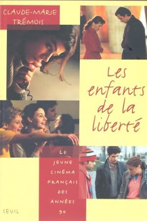 Les enfants de la liberté : Le jeune cinéma français des années 90