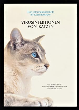 Virusinfektionen von Katzen. Eine Informationsschrift für Katzenbesitzer.