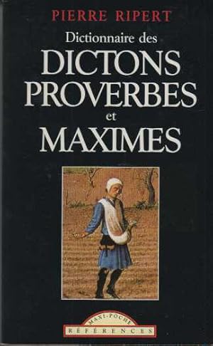 Dictionnaire des dictons proverbes et maximes