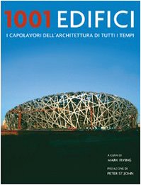 Seller image for 1001 edifici I capolavori dell'architettura di tutti i tempi for sale by Di Mano in Mano Soc. Coop