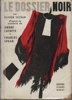 Le dossier noir - D'après un scénario de André Cayatte et Charles Spaak