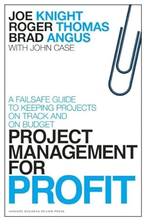 Seller image for Project Management for Profit : A Failsafe Guide to Keeping Projects on Track and on Budget for sale by GreatBookPricesUK