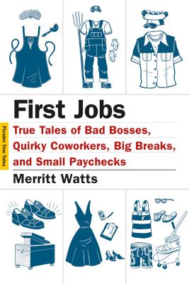 Bild des Verkufers fr First Jobs: True Tales of Bad Bosses, Quirky Coworkers, Big Breaks, and Small Paychecks (Paperback or Softback) zum Verkauf von BargainBookStores