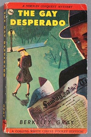 THE GAY DESPERADO. (Norman Conquest) (Canadian Collins White Circle # 244 ).