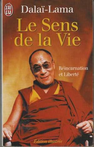 Le sens de la vie - réincarnation et liberte