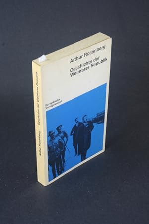 Image du vendeur pour Geschichte der Weimarer Republik. Herausgegeben von Kurt Kersten mis en vente par Steven Wolfe Books