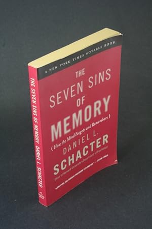 Image du vendeur pour The seven sins of memory: how the mind forgets and remembers. mis en vente par Steven Wolfe Books