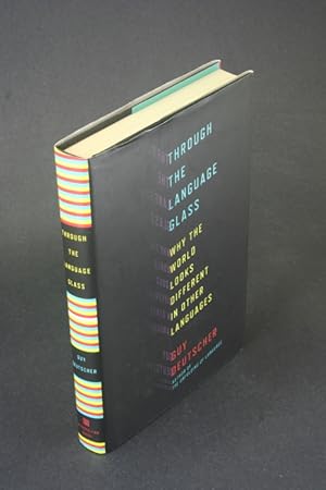 Seller image for Through the language glass. Why the world looks different in other languages. for sale by Steven Wolfe Books