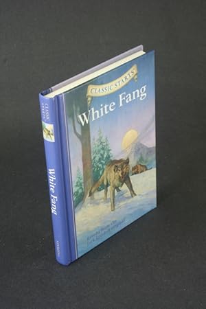 Imagen del vendedor de White Fang. Retold from the Jack London original by Kathleen Olmstead, illustrated by Dan Andreasen a la venta por Steven Wolfe Books