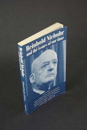 Bild des Verkufers fr Reinhold Niebuhr and the issues of our time. Edited and introduced by Richard Harries zum Verkauf von Steven Wolfe Books