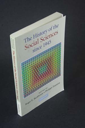 Bild des Verkufers fr The history of the social sciences since 1945. Edited by Roger E. Backhouse and Philippe Fontaine zum Verkauf von Steven Wolfe Books