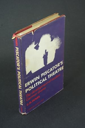 Image du vendeur pour Erwin Piscator's Political Theatre: the Development of Modern German Drama. mis en vente par Steven Wolfe Books