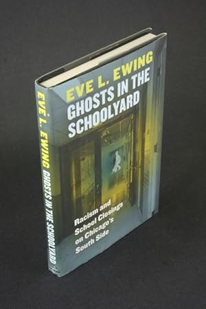 Imagen del vendedor de Ghosts in the schoolyard: racism and school closings on Chicago's South side. a la venta por Steven Wolfe Books