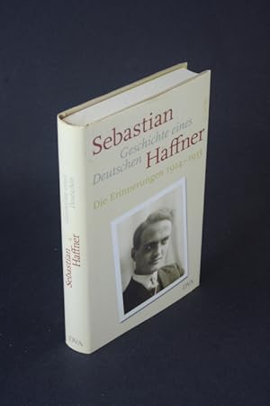 Bild des Verkufers fr Geschichte eines Deutschen: die Erinnerungen 1914-1933. zum Verkauf von Steven Wolfe Books