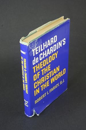 Immagine del venditore per Teilhard de Chardin's theology of the Christian in the world. venduto da Steven Wolfe Books