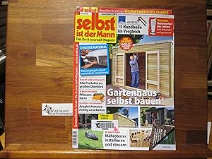 Selbst ist der Mann : Das Do-it-yourself-Magazin Nr. 6 Juni 2018 Gartenhaus selbst bauen Mährobot...