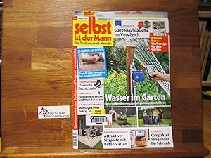 Selbst ist der Mann : Das Do-it-yourself-Magazin Nr. 8 August 2018 Wasser im Garten Sitzplatz mit...