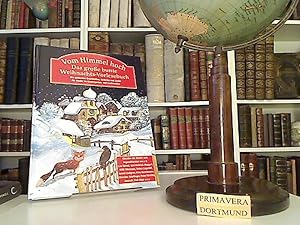 Vom Himmel hoch. Das große bunte Weihnachts-Vorlesebuch. Mit Bildern von Wolfgang Freitag. [Hrsg....