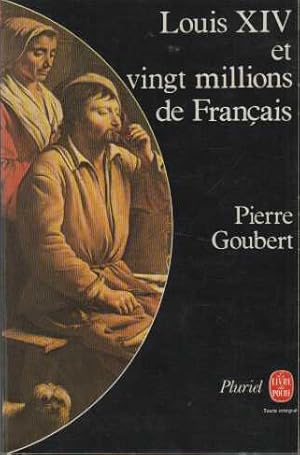 Louis XIV et vingt millions de français