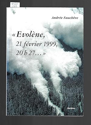 Evolène, 21 février 1999, 20h27.