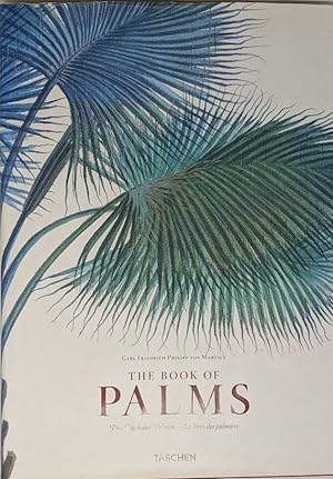 Seller image for Martius: The Book of Palms (Gebundene Ausgabe) Taschen Verlag Large Edition Historia naturalis palmarum: Das Buch der Palmen / Le livre de palmiers for sale by Bibliotheca Rara GmbH