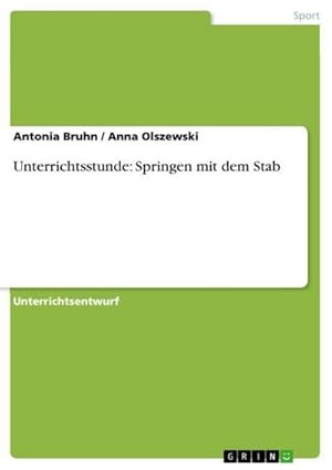 Bild des Verkufers fr Unterrichtsstunde: Springen mit dem Stab zum Verkauf von AHA-BUCH GmbH