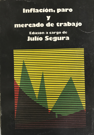 Imagen del vendedor de Inflacin, paro y mercado de trabajo. . a la venta por Librera Astarloa