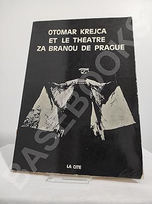 Otomar Krejca et le théâtre Za Branou de Prague.