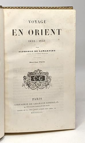 Voyage en Orient 1832-1833 - deuxième partie --- TOME DEUX ---