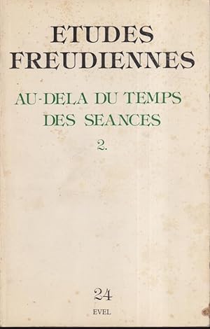 Seller image for tudes Freudiennes. - N 24 - Au-del du temps des sances 2. for sale by PRISCA