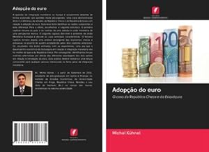 Imagen del vendedor de Adopo do euro : O caso da Repblica Checa e da Eslovquia a la venta por AHA-BUCH GmbH