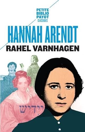 Rahel Varnhagen : La vie d'une Juive allemande à l'époque du romantisme suivi des Lettres et jour...
