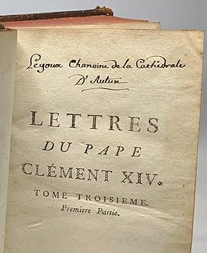 Image du vendeur pour Lettres du pape Clment XIV (Ganganelli) --- TOME III --- Premire partie --- traduites de l'Italien et du latin avec des discours pangyrique et autres pieces intreffantes de ce Pape mis en vente par crealivres