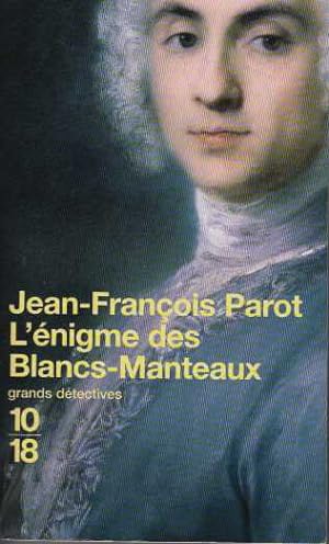 L'Enigme des Blancs-Manteaux : Enquête dans le Paris du XVIIIe siècle