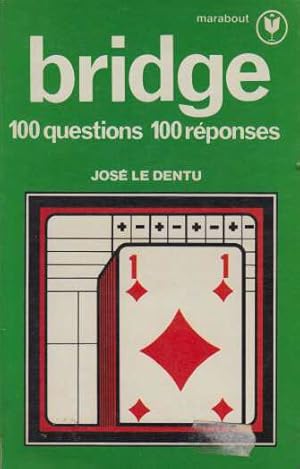 Bridge 100 questions 100 reponses