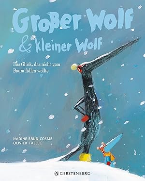 Imagen del vendedor de Grosser Wolf & kleiner Wolf - Das Glck, das nicht vom Baum fallen wollte a la venta por moluna