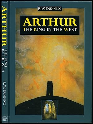 Seller image for Arthur | The King in the West for sale by Little Stour Books PBFA Member