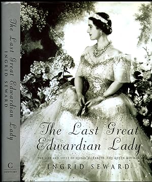 Seller image for The Last Great Edwardian Lady | The Life and Style of Queen Elizabeth, The Queen Mother for sale by Little Stour Books PBFA Member