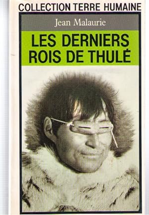 Image du vendeur pour Les derniers rois de thule / avec les esquimaux polaires face a leur destin mis en vente par davidlong68