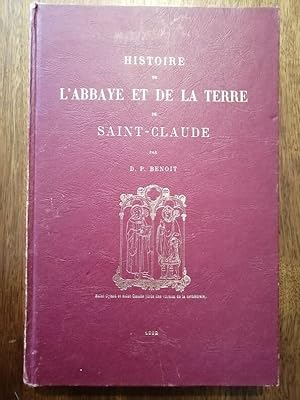 Histoire de l abbaye et de la terre de Saint Claude Tome 1 vers 1995 - BENOIT Paul - Régionalisme...