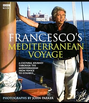 Seller image for Francesco's Mediterranean Voyage | A Cultural Journey Through the Mediterranean From Venice to Istanbul for sale by Little Stour Books PBFA Member