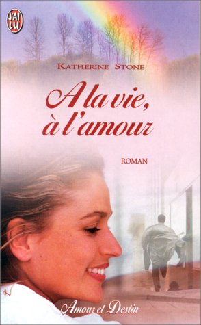 A la vie à l'amour