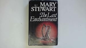 Seller image for THE LAST ENCHANTMENT. for sale by Goldstone Rare Books