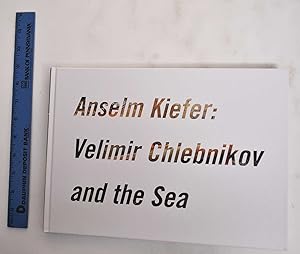 Image du vendeur pour Anselm Kiefer: Velimir Chlebnikov and the Sea mis en vente par Mullen Books, ABAA