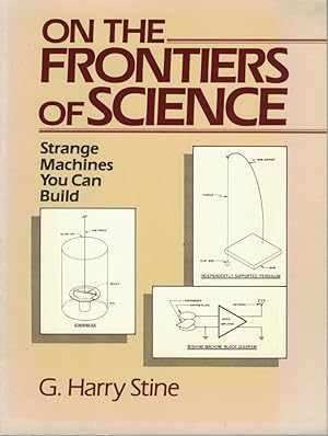 Immagine del venditore per On the Frontiers of Science: Strange Machines You Can Build venduto da Mad 4 Mysteries